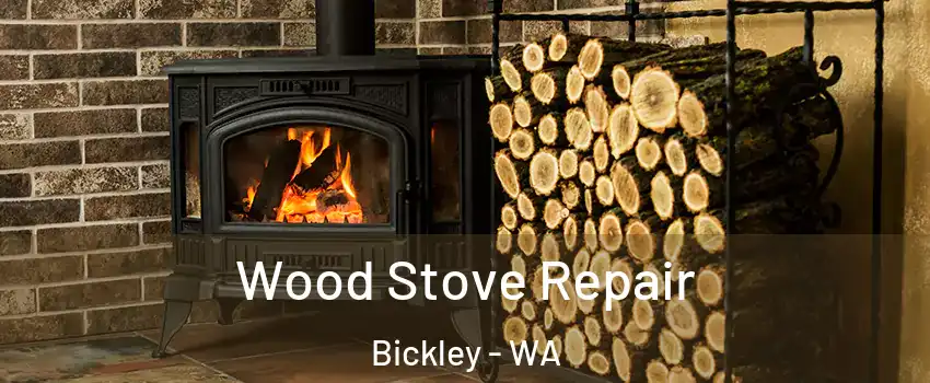 Wood Stove Repair Bickley - WA