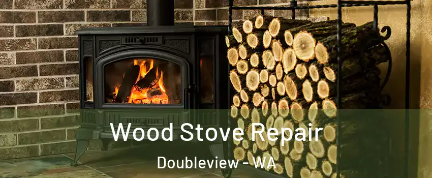 Wood Stove Repair Doubleview - WA