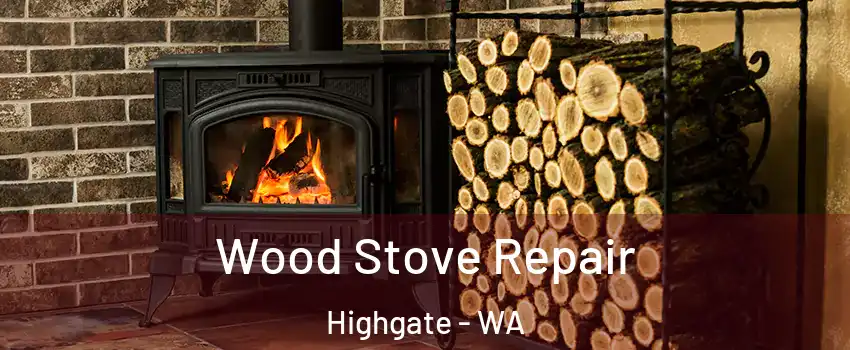 Wood Stove Repair Highgate - WA