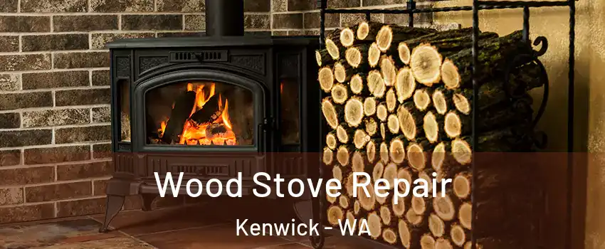 Wood Stove Repair Kenwick - WA