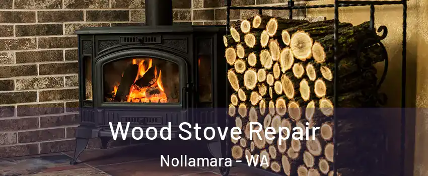 Wood Stove Repair Nollamara - WA